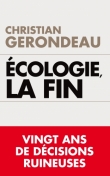 Ecologie, la fin : Vingt ans de d�cisions ruineuses