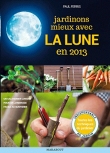 Calendrier lunaire : jardiner avec la lune en 2013