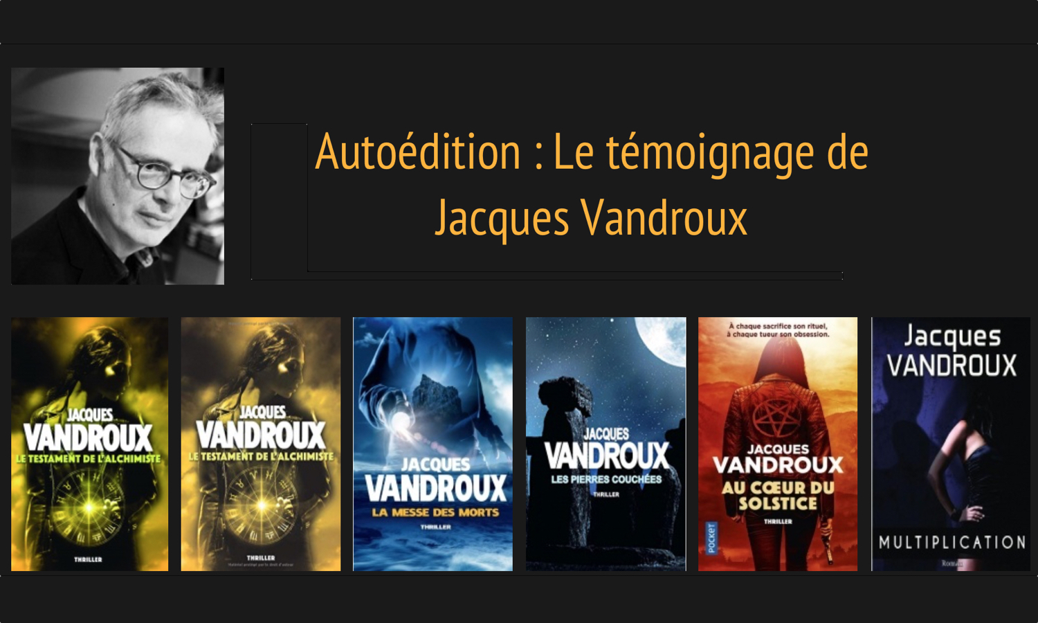 Autoédition : Le témoignage de Jacques Vandroux